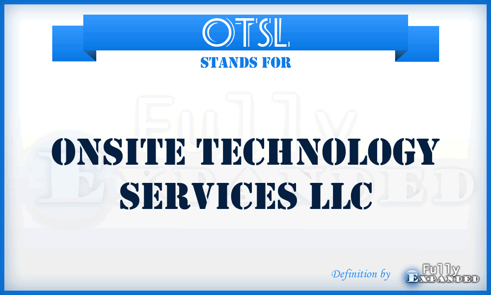 OTSL - Onsite Technology Services LLC