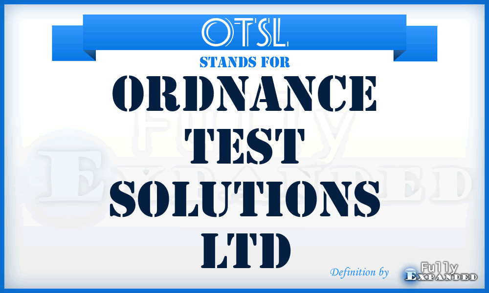 OTSL - Ordnance Test Solutions Ltd