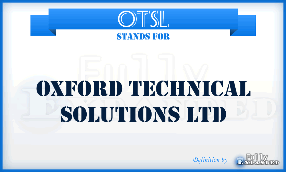 OTSL - Oxford Technical Solutions Ltd