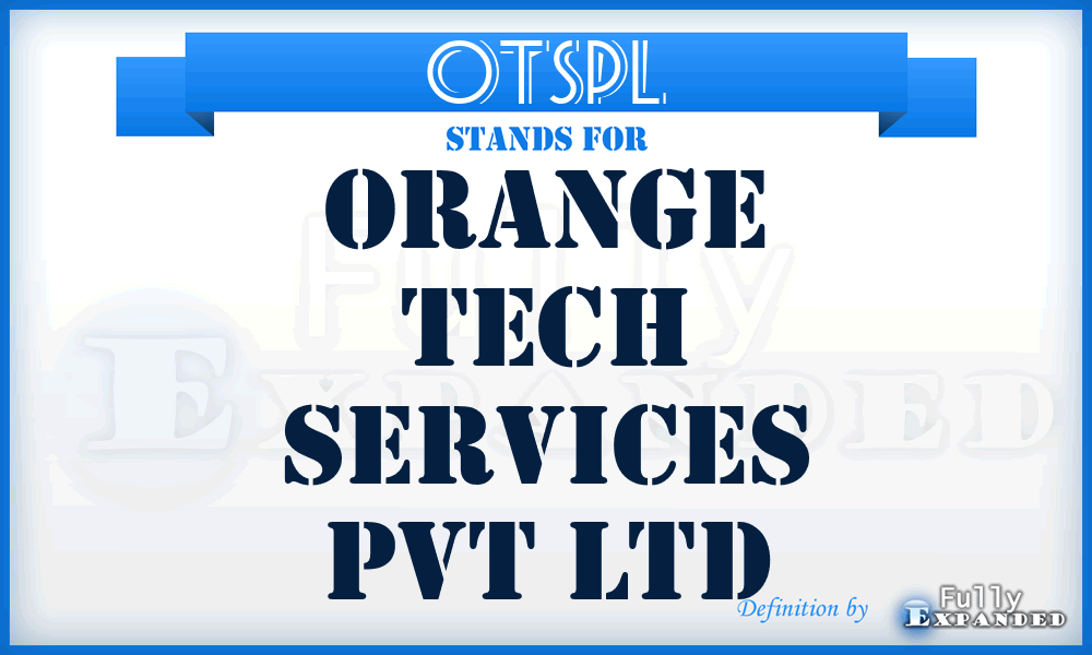 OTSPL - Orange Tech Services Pvt Ltd