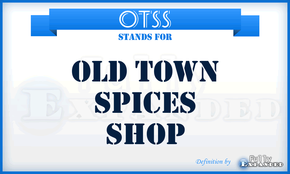 OTSS - Old Town Spices Shop