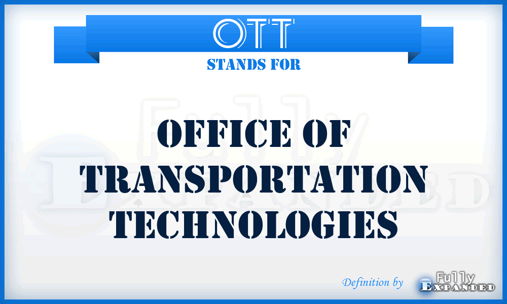 OTT - Office of Transportation Technologies