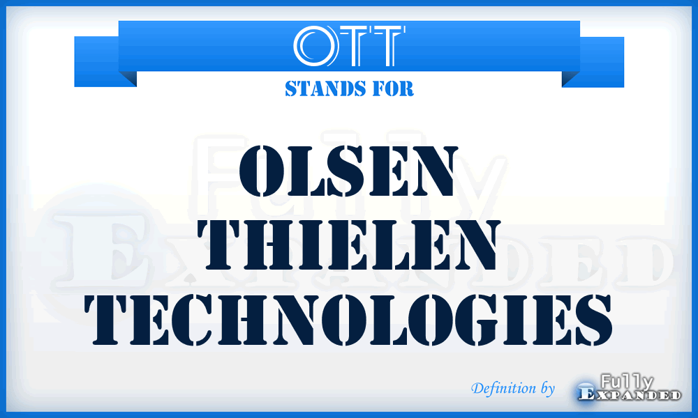 OTT - Olsen Thielen Technologies