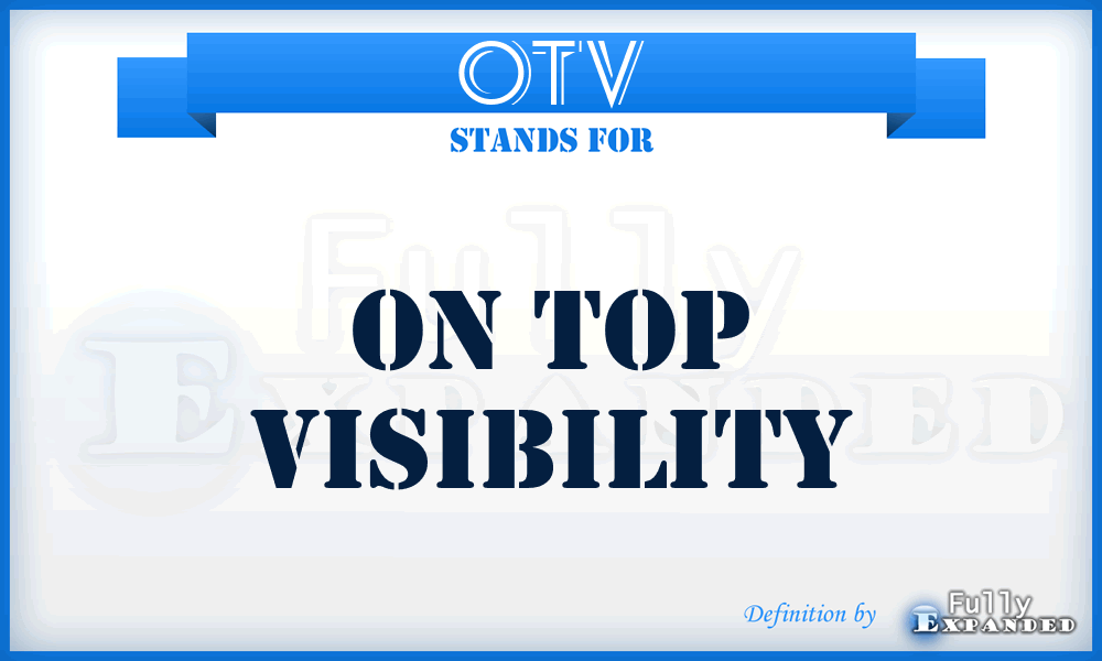 OTV - On Top Visibility
