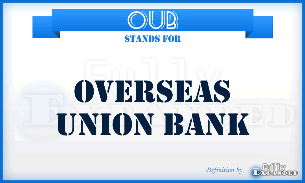 OUB - Overseas Union Bank