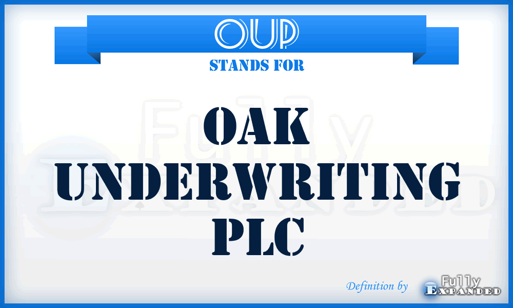 OUP - Oak Underwriting PLC