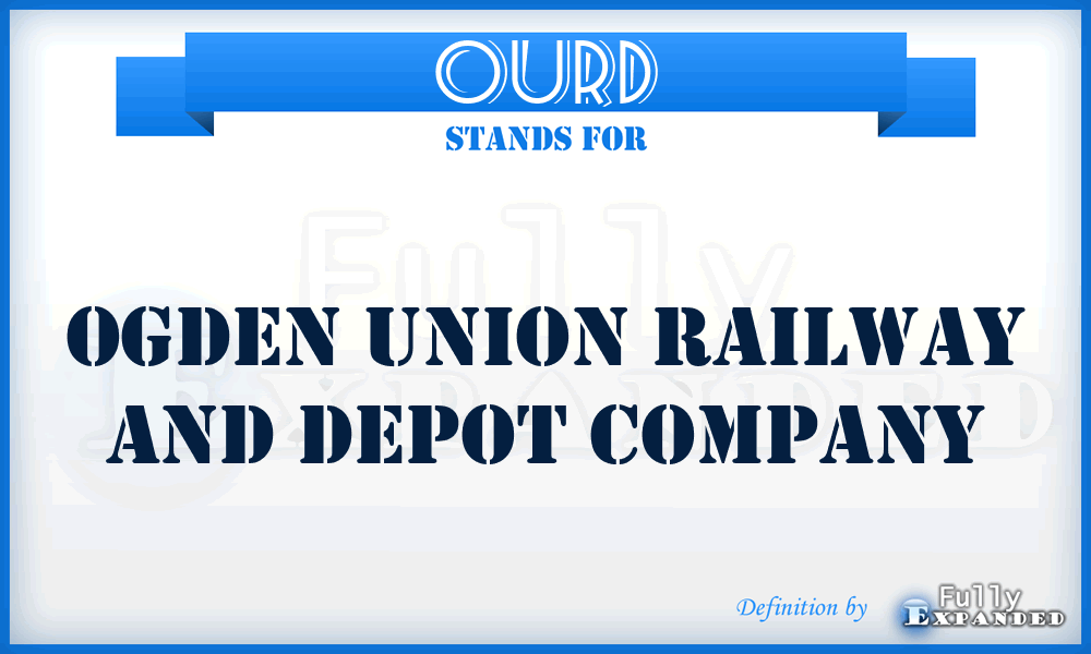 OURD - Ogden Union Railway and Depot Company