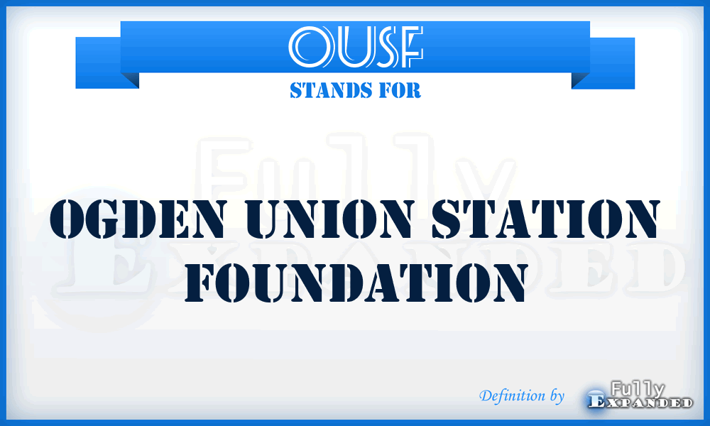 OUSF - Ogden Union Station Foundation