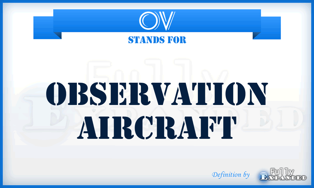 OV - ObserVation aircraft