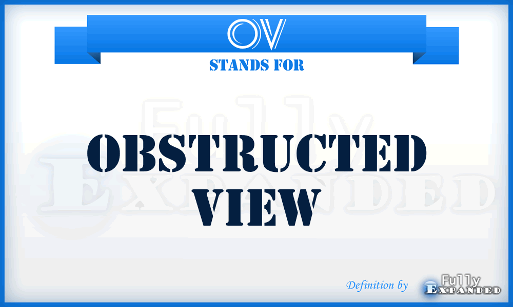 OV - Obstructed View