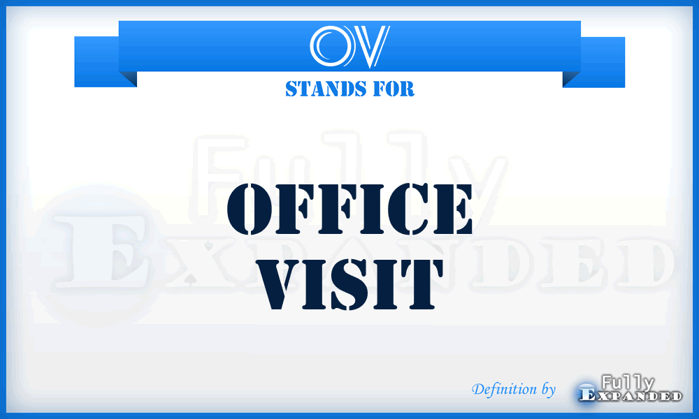 OV - office visit