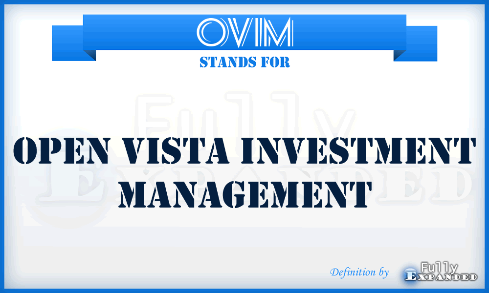OVIM - Open Vista Investment Management