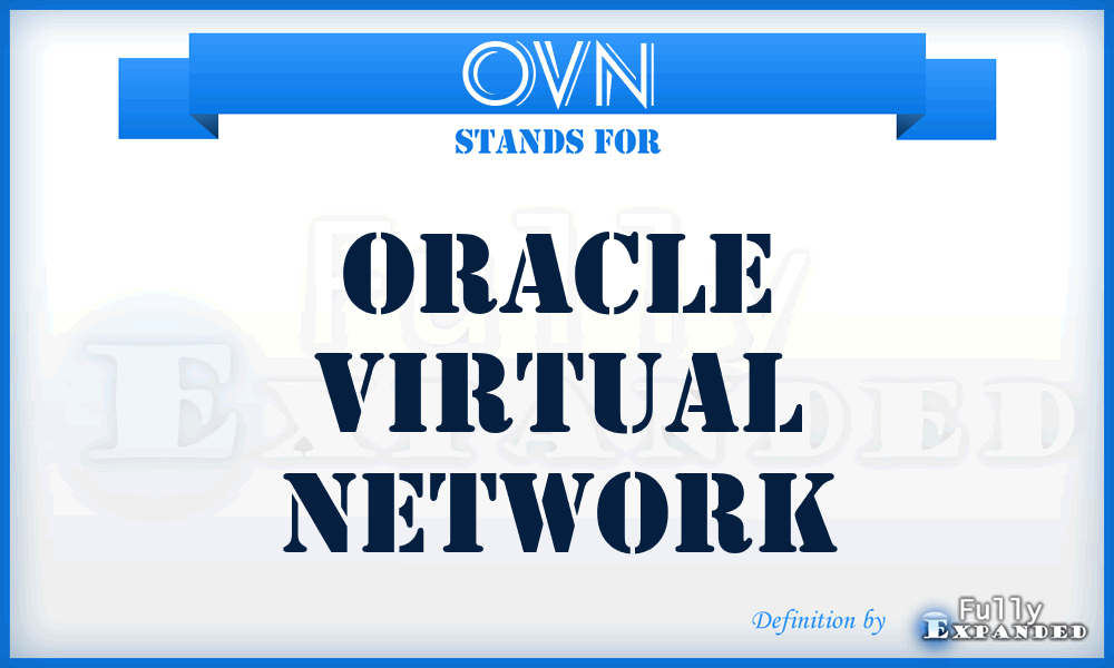 OVN - Oracle Virtual Network