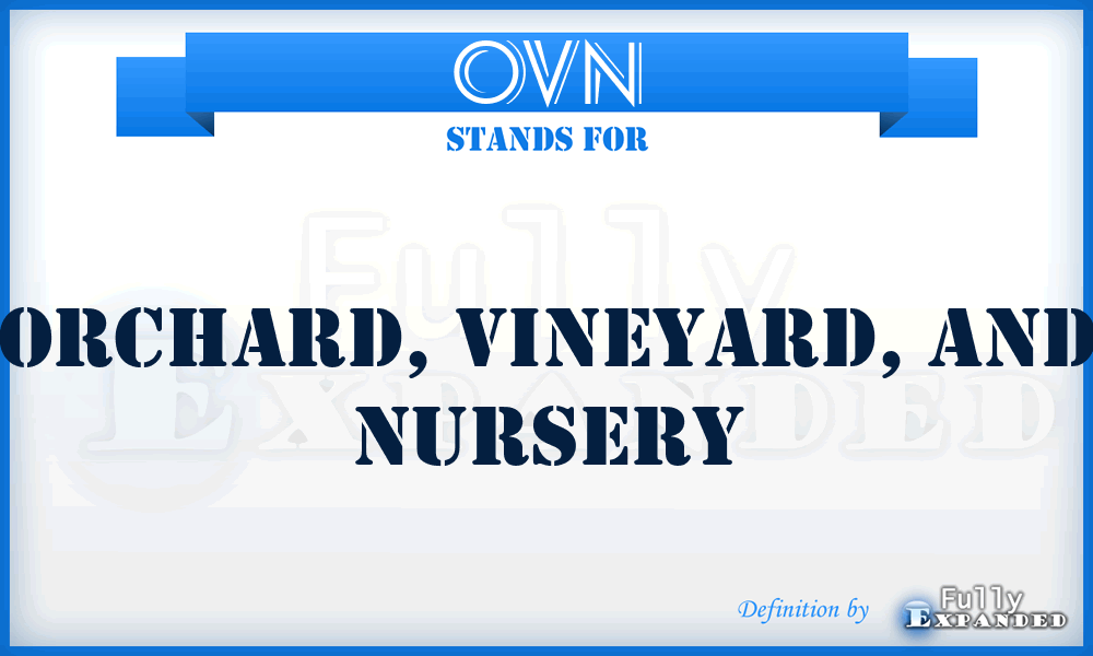 OVN - Orchard, Vineyard, and Nursery
