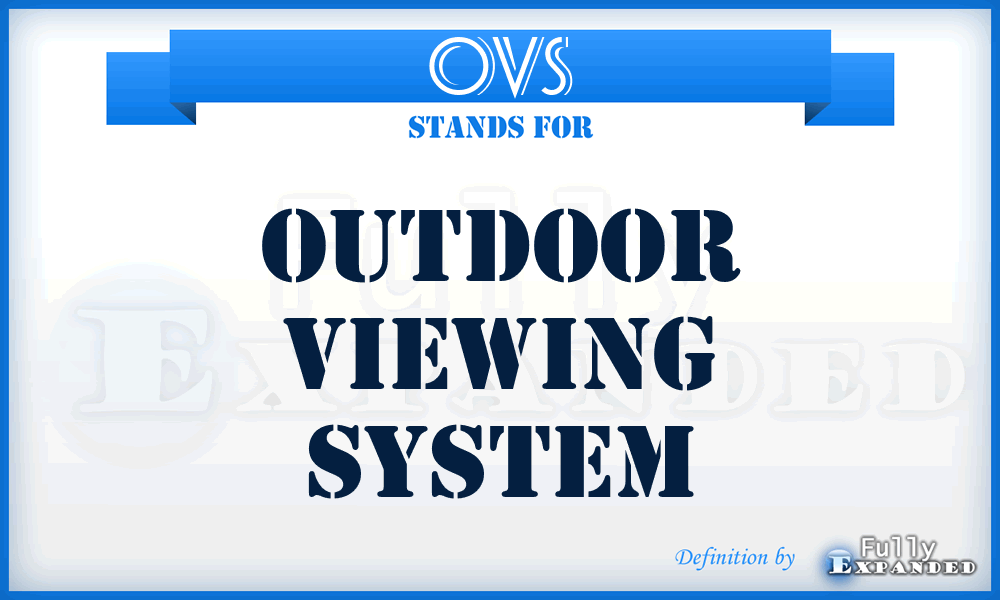 OVS - Outdoor Viewing System