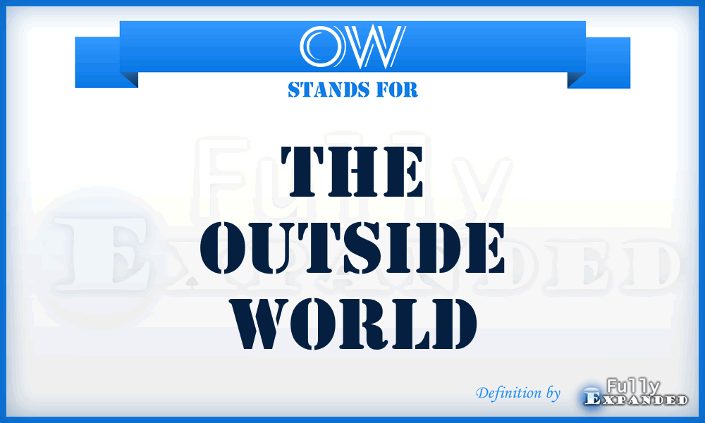 OW - The Outside World