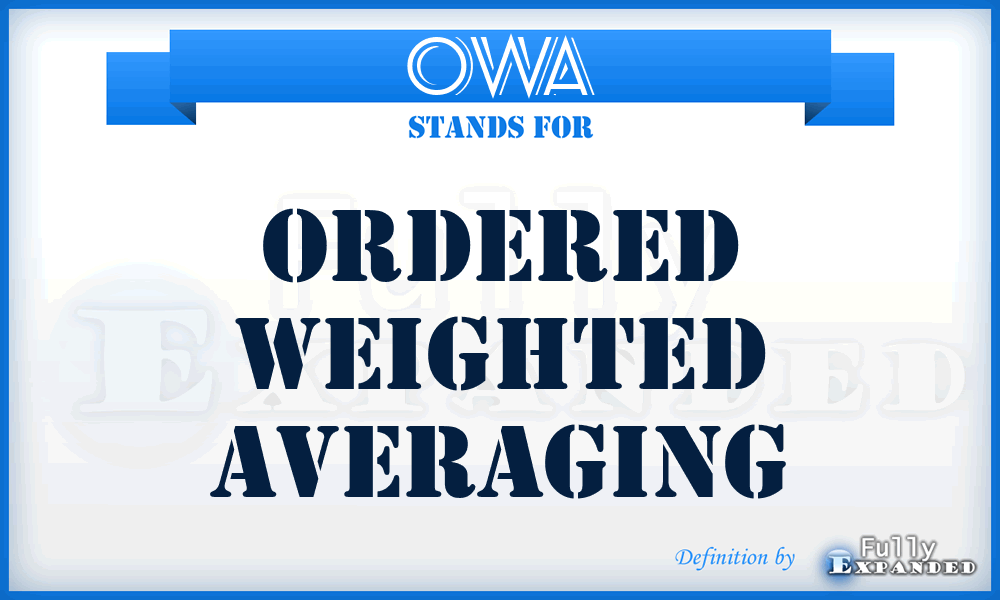 OWA - Ordered Weighted Averaging