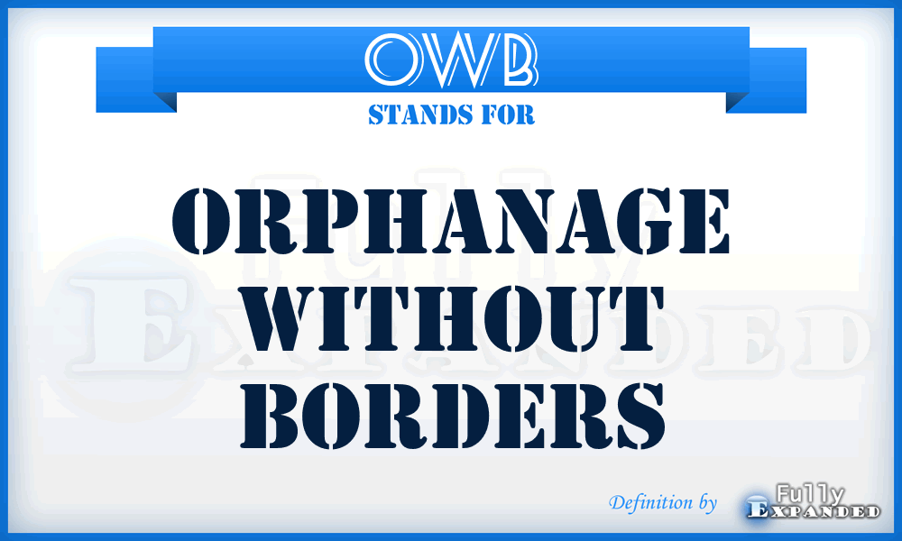 OWB - Orphanage Without Borders