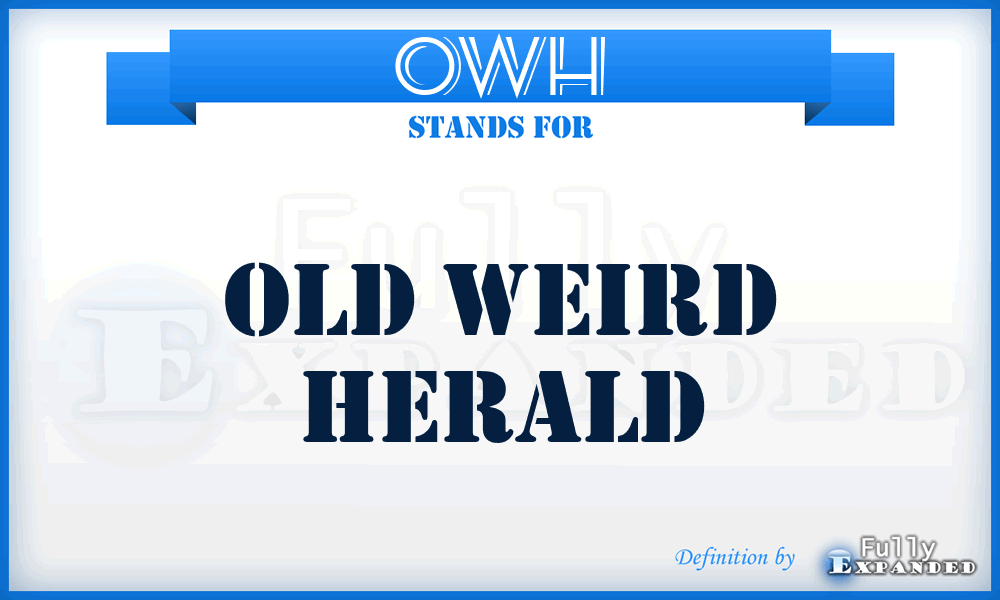 OWH - Old Weird Herald