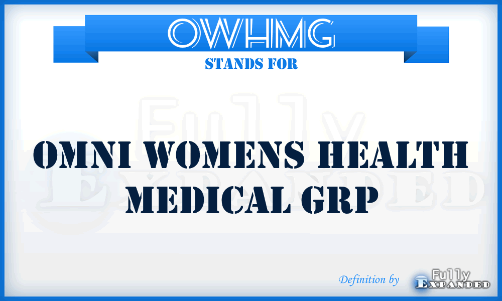 OWHMG - Omni Womens Health Medical Grp