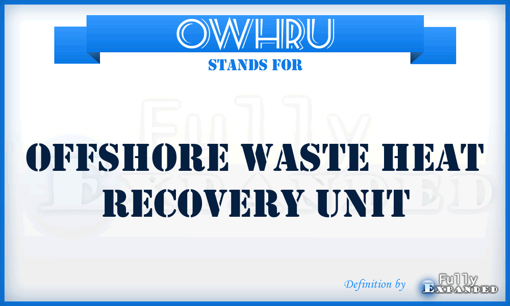 OWHRU - Offshore Waste Heat Recovery Unit