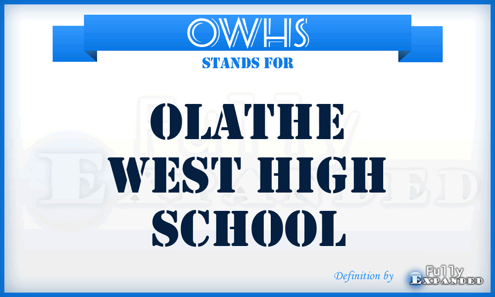 OWHS - Olathe West High School