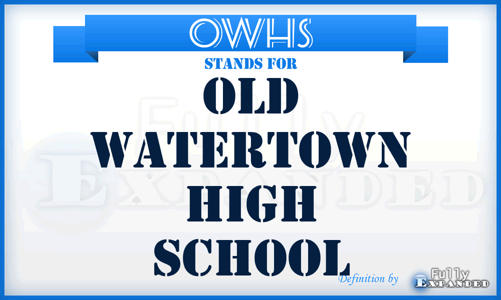 OWHS - Old Watertown High School