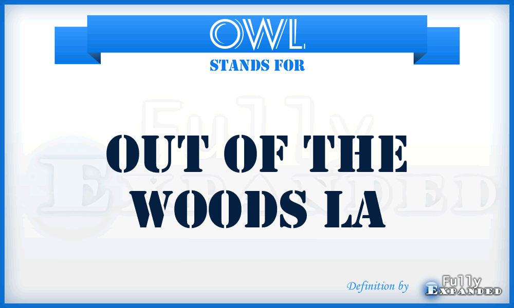 OWL - Out of the Woods La