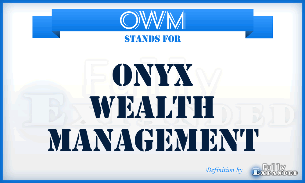 OWM - Onyx Wealth Management