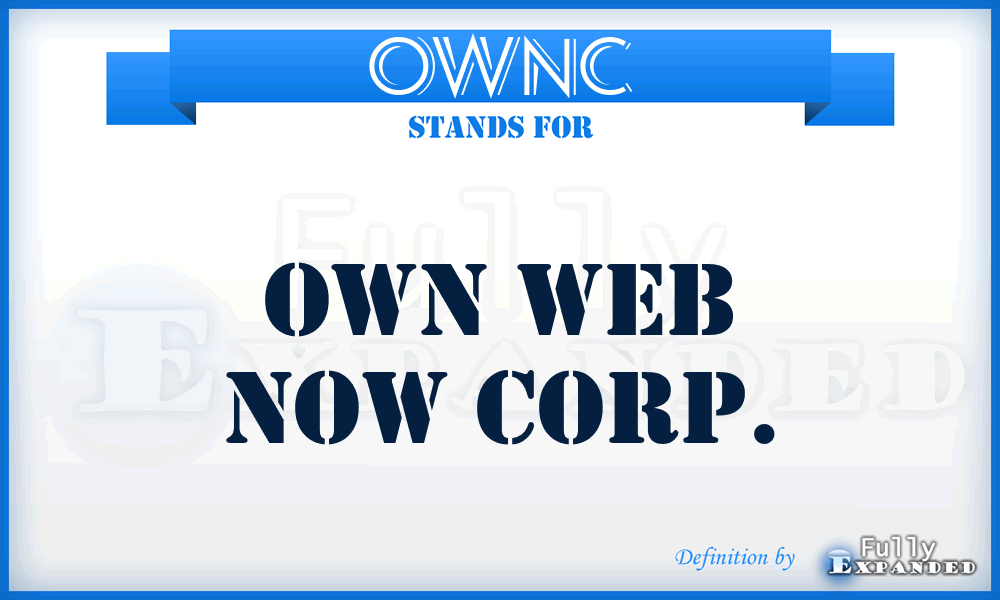 OWNC - Own Web Now Corp.