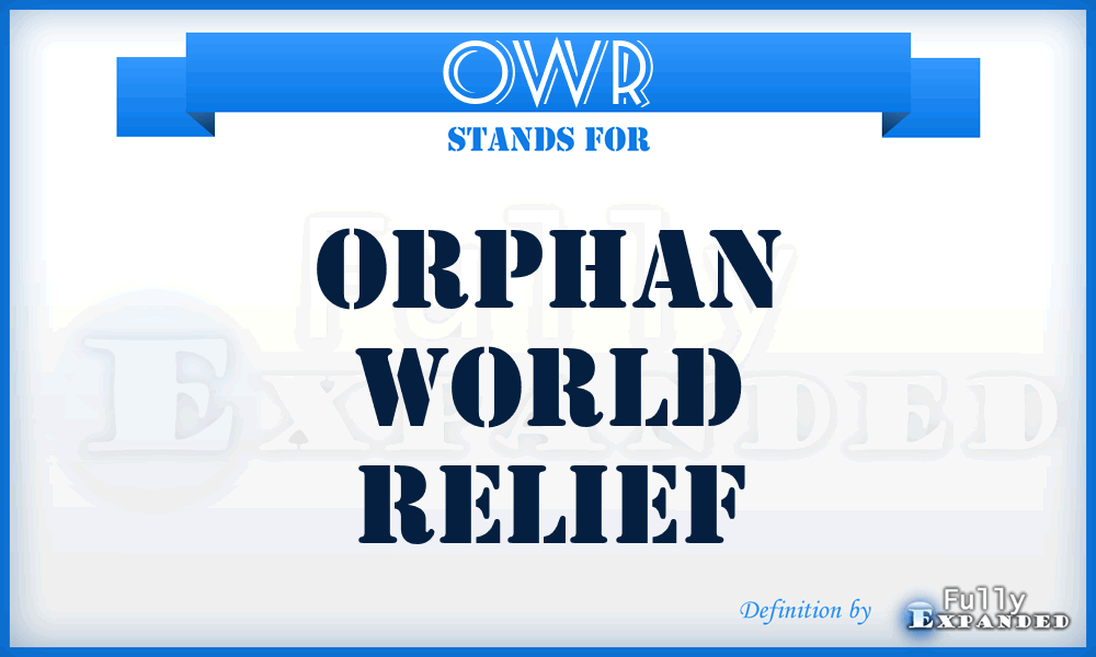 OWR - Orphan World Relief