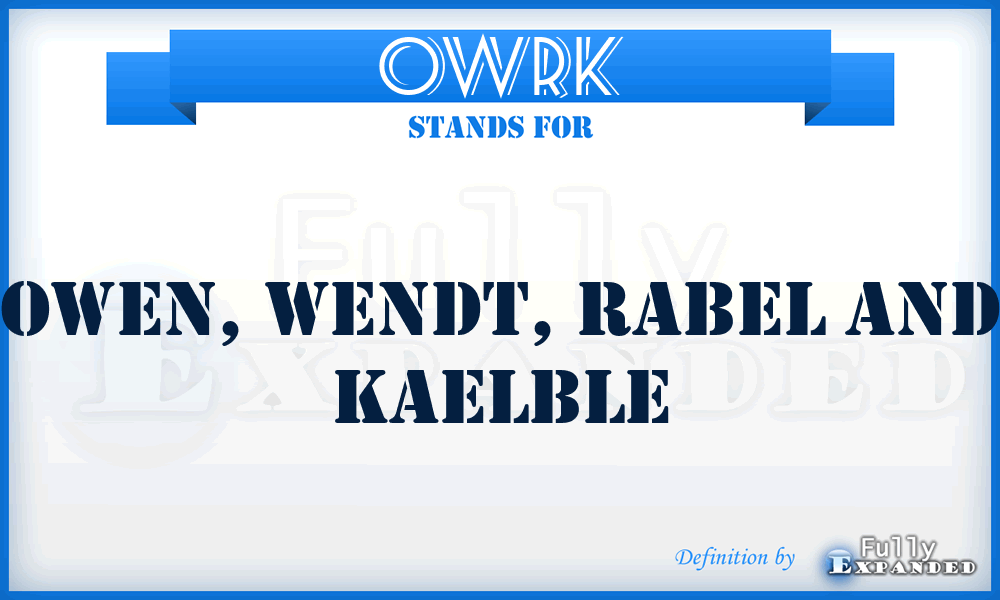 OWRK - Owen, Wendt, Rabel and Kaelble