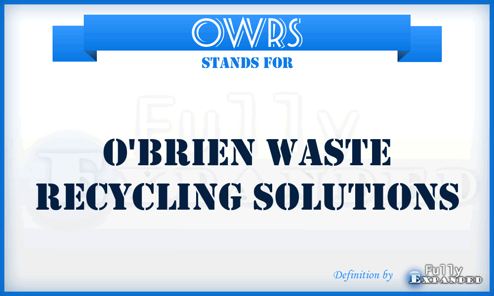 OWRS - O'brien Waste Recycling Solutions