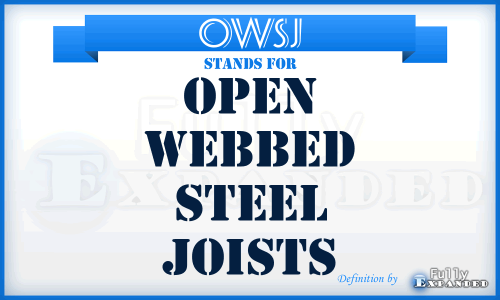 OWSJ - Open Webbed Steel Joists