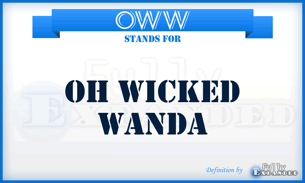 OWW - Oh Wicked Wanda