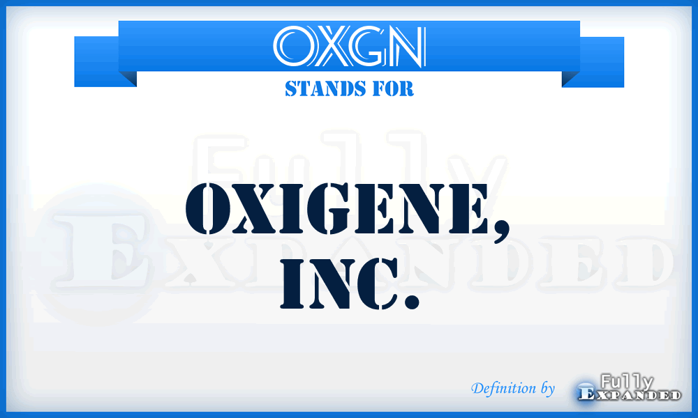 OXGN - OXiGENE, Inc.