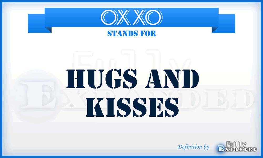 OXXO - Hugs and kisses
