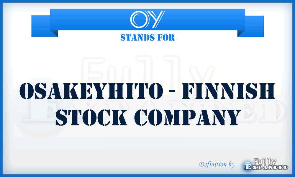 OY - Osakeyhito - Finnish stock company