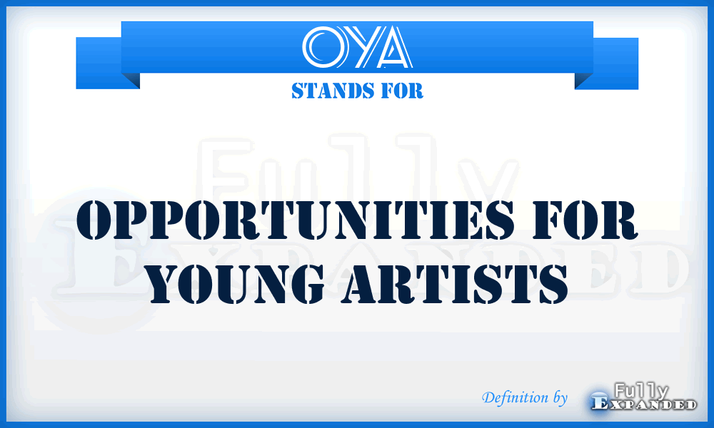 OYA - Opportunities For Young Artists