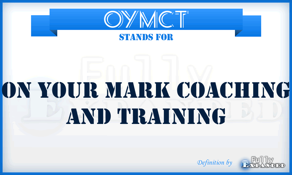 OYMCT - On Your Mark Coaching and Training