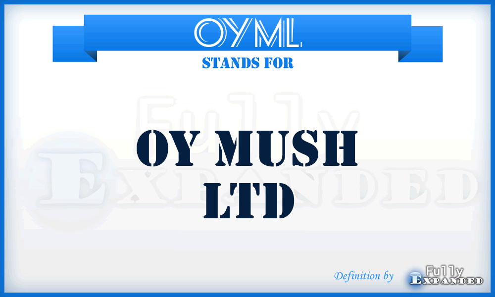 OYML - OY Mush Ltd