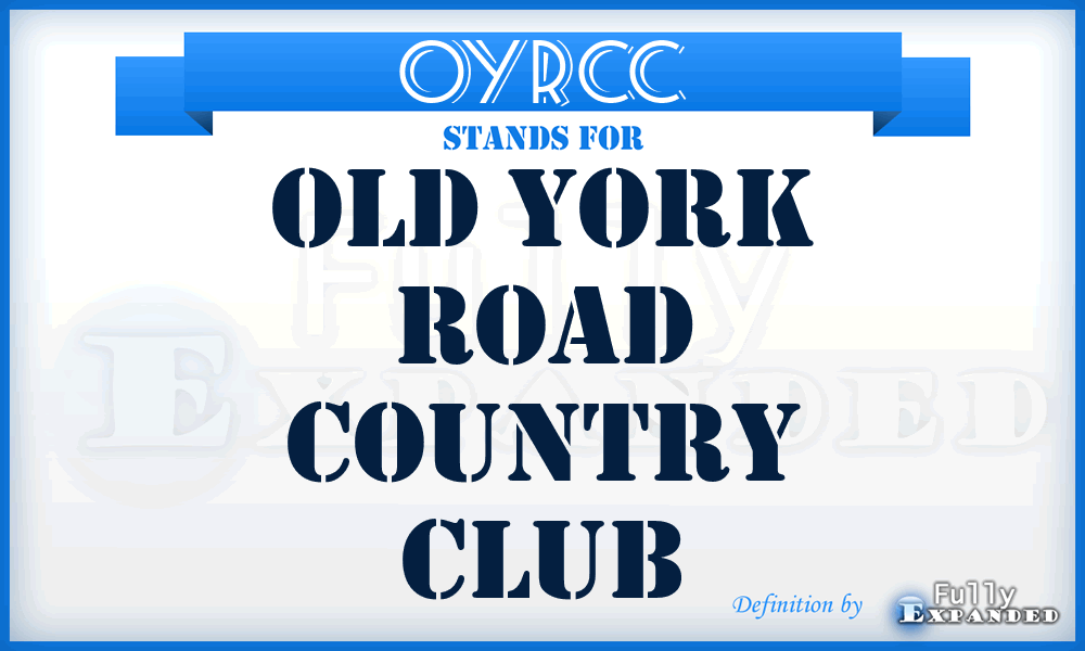 OYRCC - Old York Road Country Club