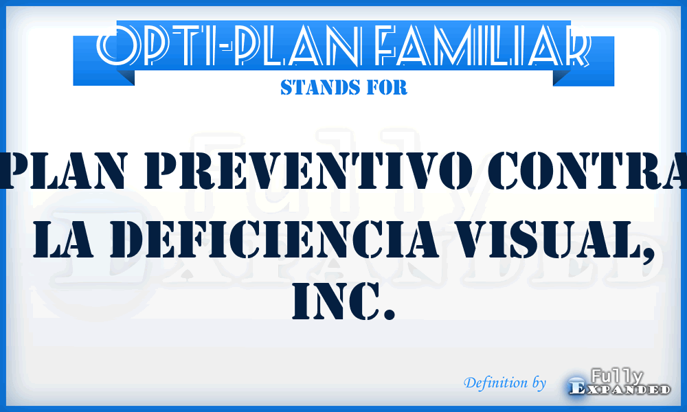 Opti-Plan Familiar - Plan Preventivo Contra la Deficiencia Visual, Inc.