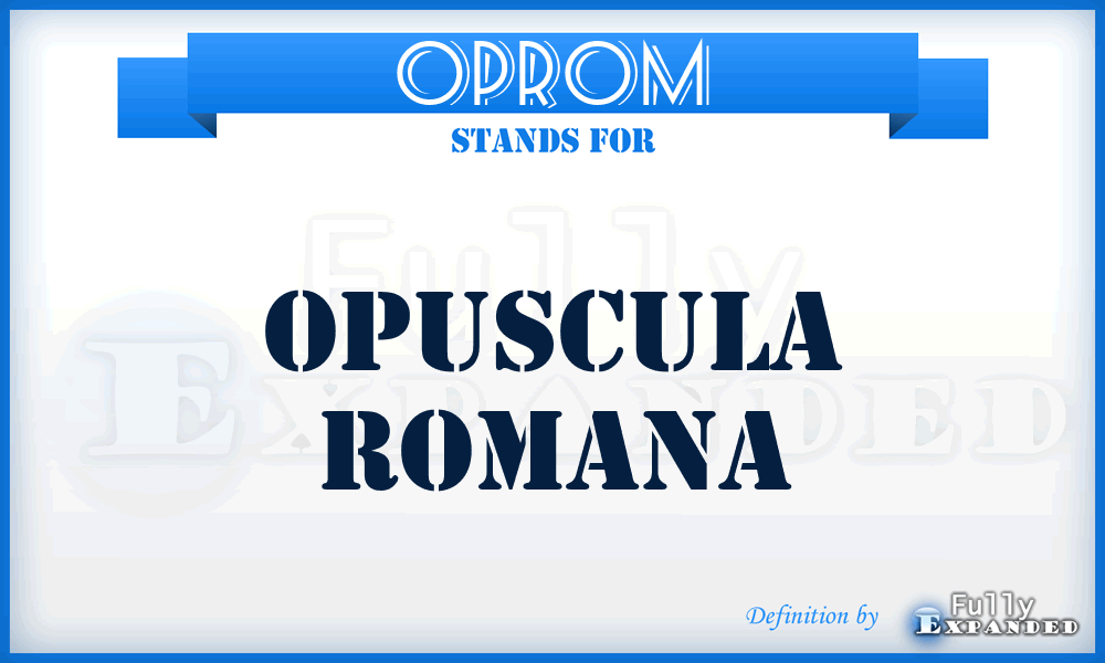 OpRom - Opuscula Romana