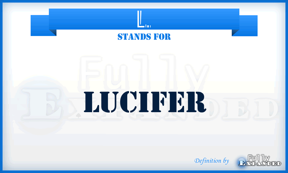 L. - Lucifer