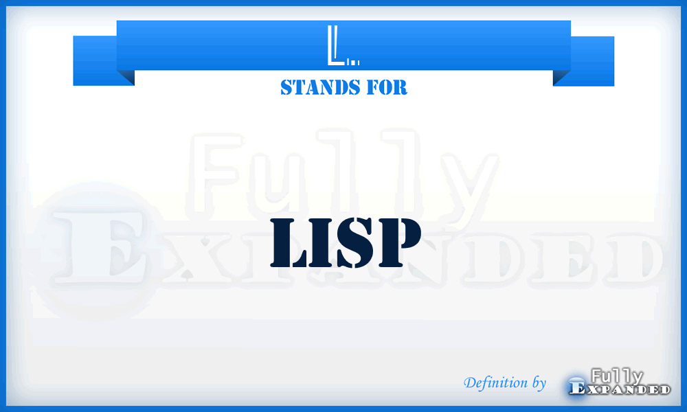 L. - Lisp