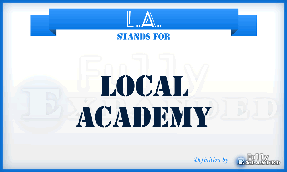 L.A. - Local Academy