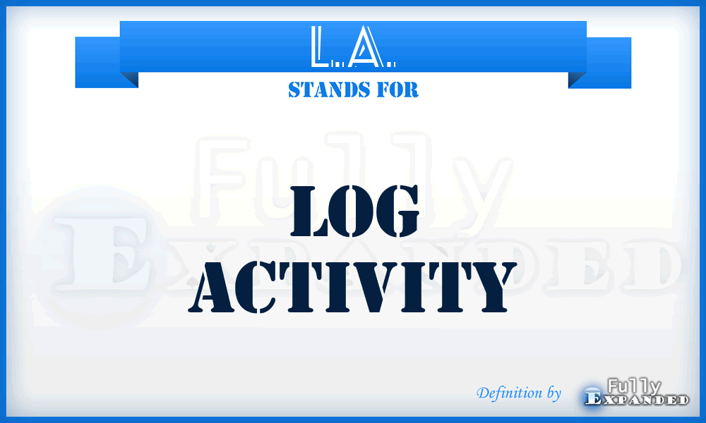 L.A. - Log Activity