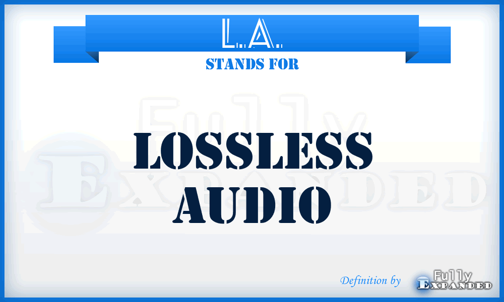 L.A. - Lossless Audio