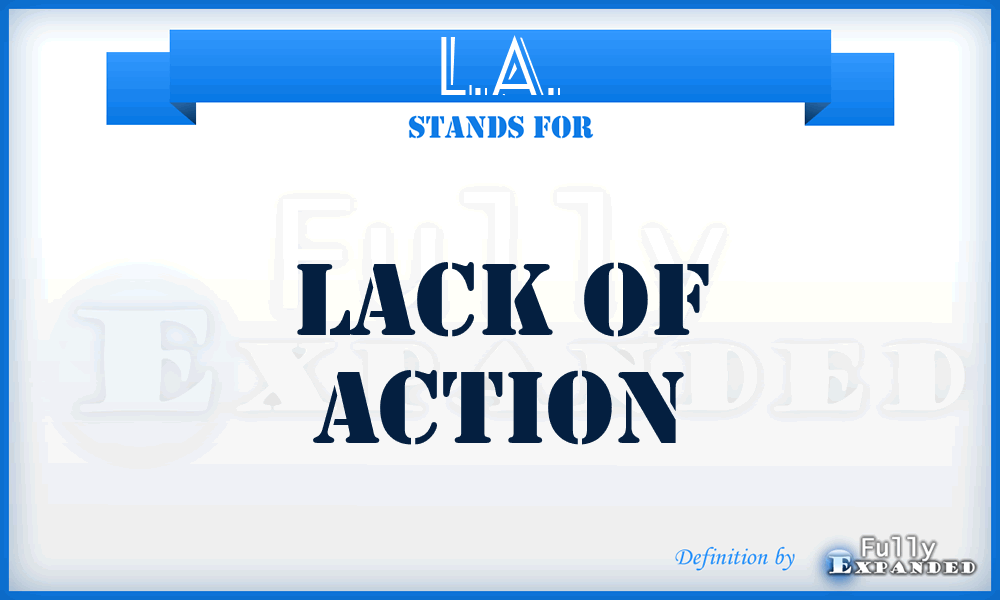 L.A. - Lack Of Action